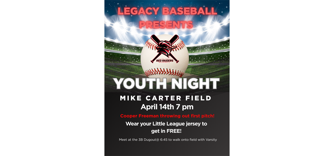Little League night with Legacy Baseball  - April 14th @ 7pm